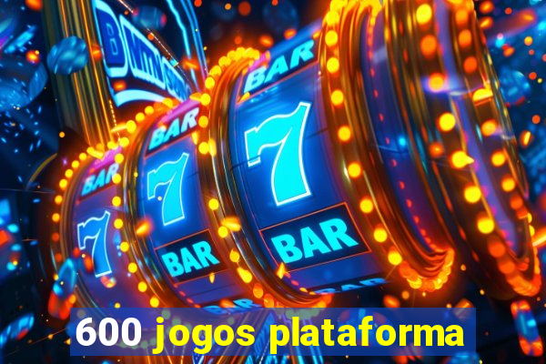 600 jogos plataforma