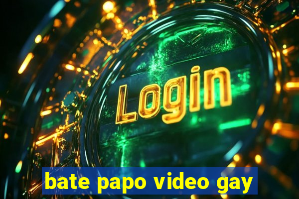 bate papo video gay