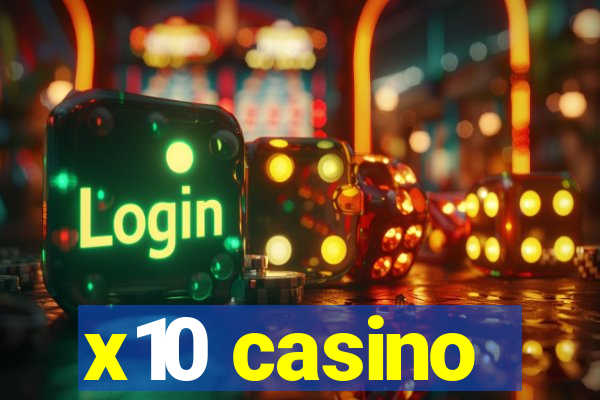 x10 casino