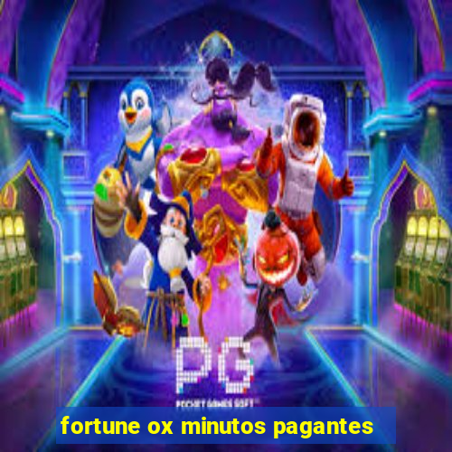 fortune ox minutos pagantes