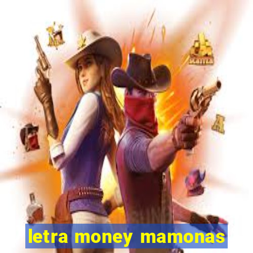 letra money mamonas