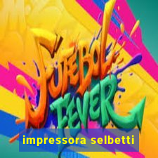 impressora selbetti