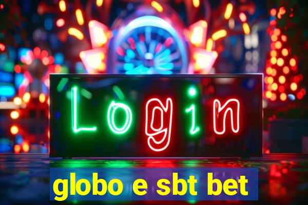 globo e sbt bet