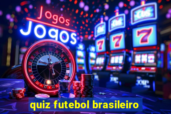 quiz futebol brasileiro