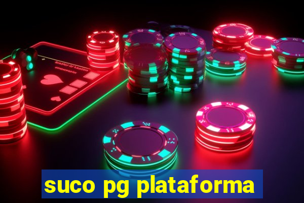 suco pg plataforma