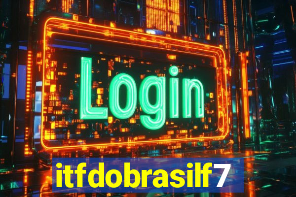 itfdobrasilf7