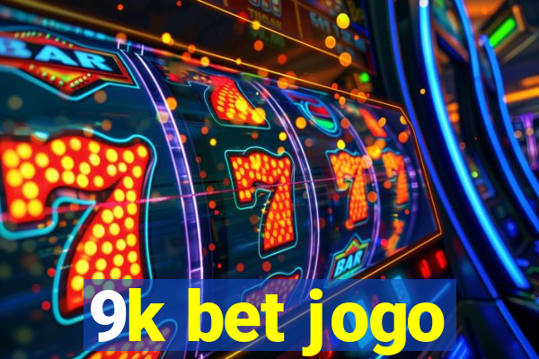 9k bet jogo