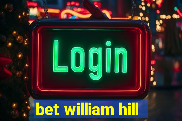 bet william hill