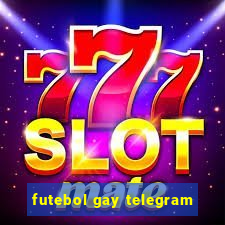 futebol gay telegram