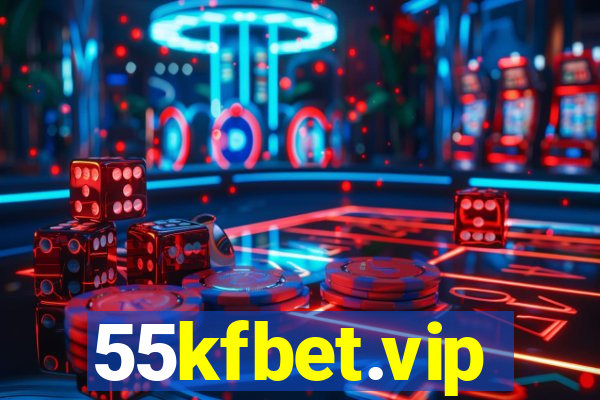 55kfbet.vip