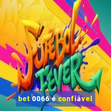 bet 0066 é confiável