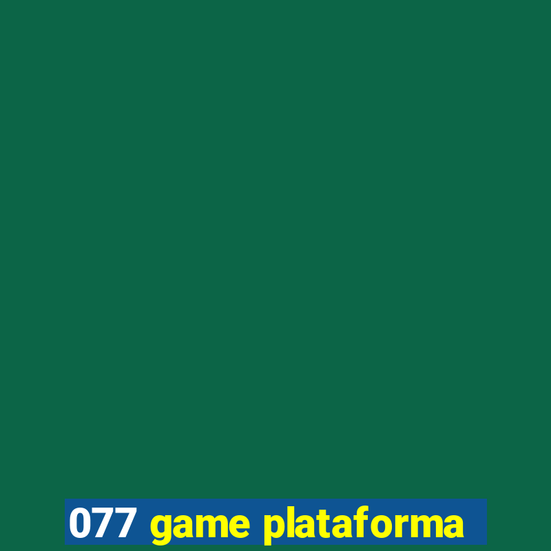 077 game plataforma