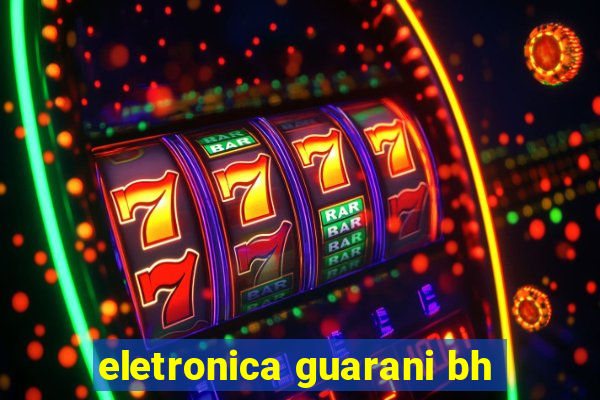 eletronica guarani bh