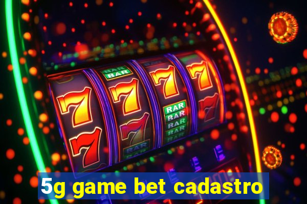 5g game bet cadastro