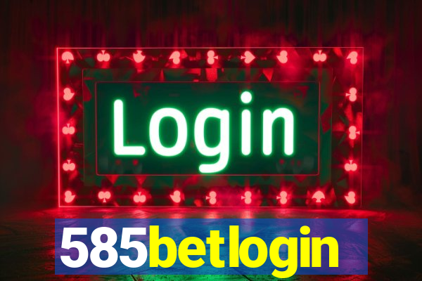 585betlogin