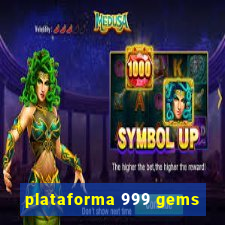 plataforma 999 gems