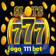 jogo 111 bet