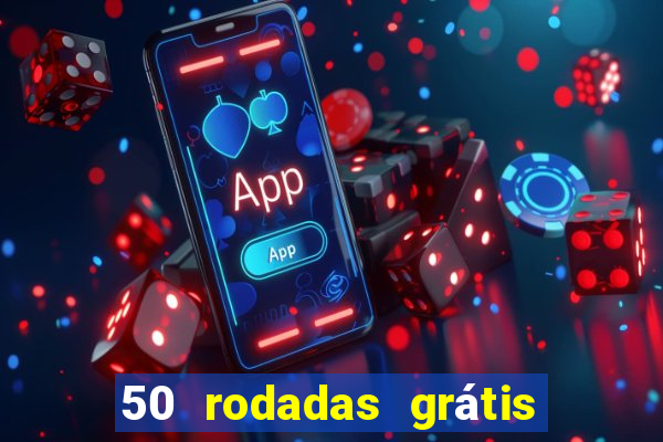 50 rodadas grátis sem depósito