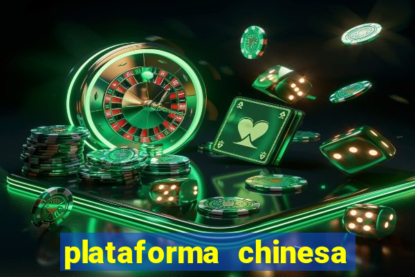 plataforma chinesa do tigrinho