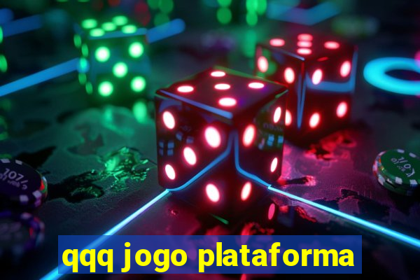 qqq jogo plataforma