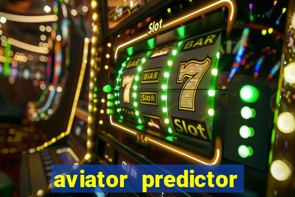 aviator predictor v4.0 activation code free