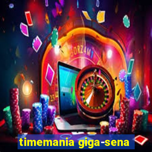 timemania giga-sena