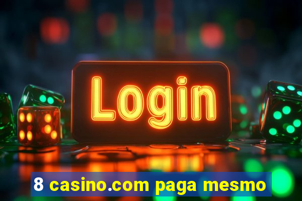 8 casino.com paga mesmo