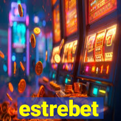 estrebet