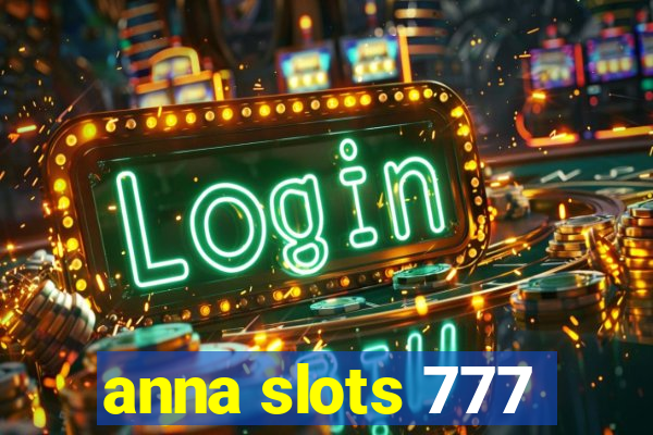 anna slots 777