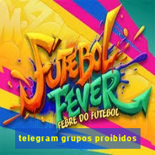 telegram grupos proibidos