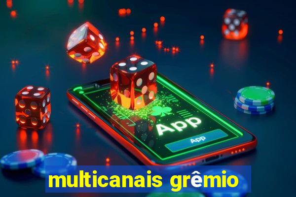 multicanais grêmio