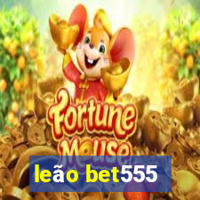 leão bet555