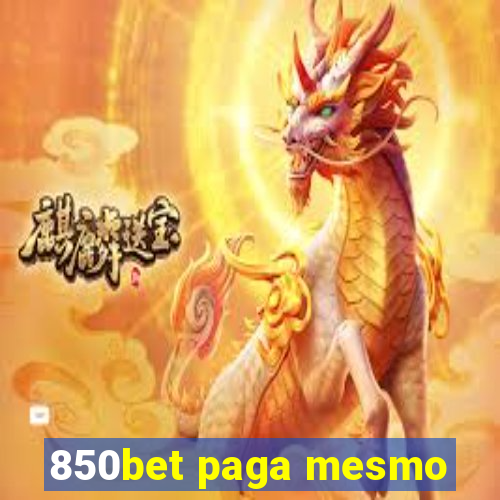 850bet paga mesmo