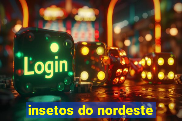 insetos do nordeste