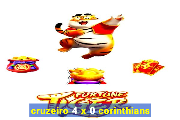 cruzeiro 4 x 0 corinthians