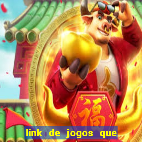 link de jogos que ganha dinheiro