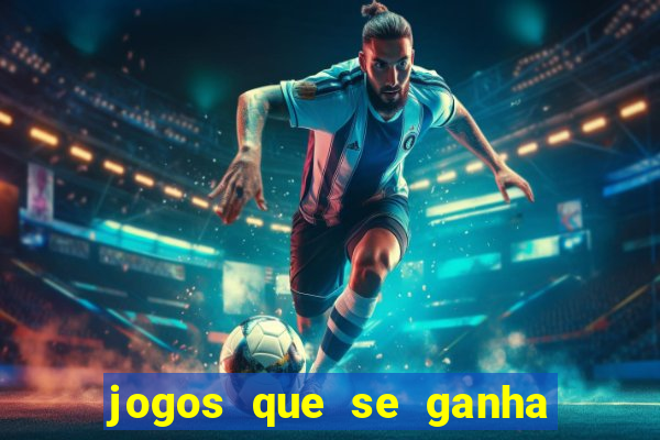 jogos que se ganha dinheiro de verdade