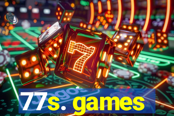 77s. games