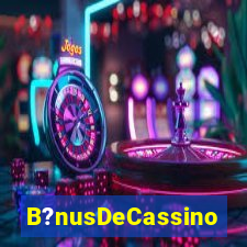 B?nusDeCassino