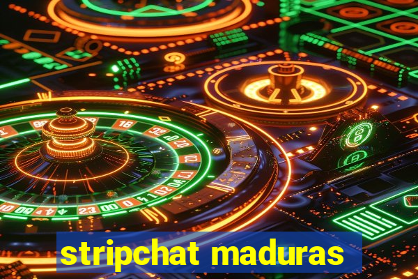 stripchat maduras