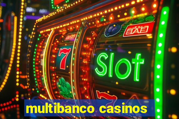 multibanco casinos