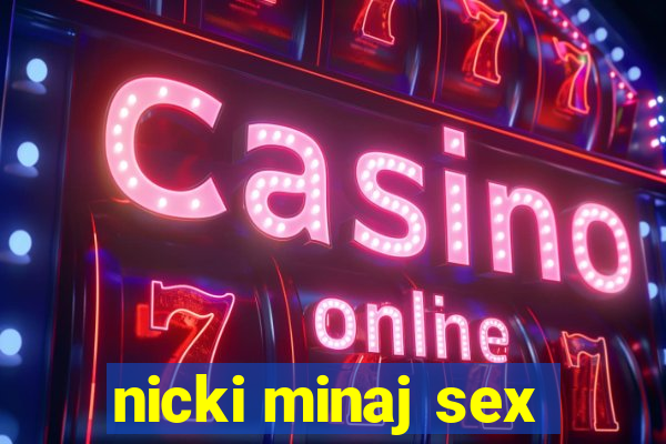 nicki minaj sex