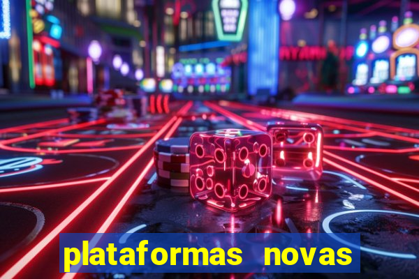 plataformas novas da bet