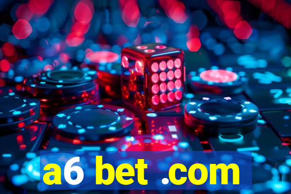 a6 bet .com