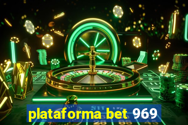 plataforma bet 969