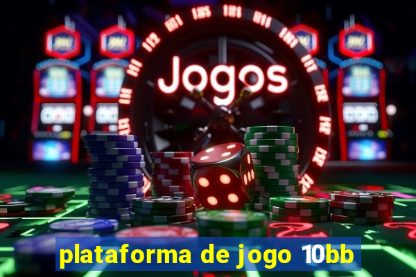 plataforma de jogo 10bb