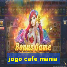 jogo cafe mania