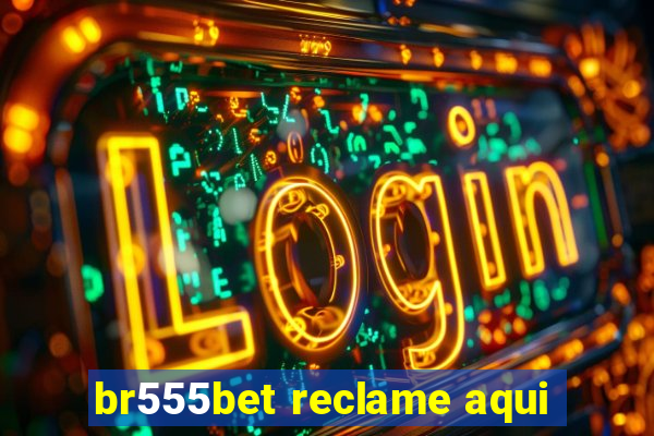 br555bet reclame aqui