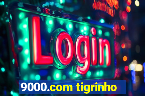 9000.com tigrinho