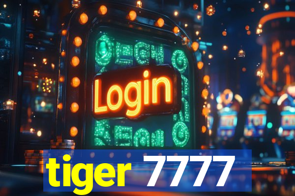 tiger 7777